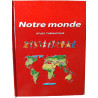 Notre monde atlas thématique