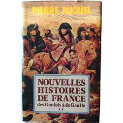 Nouvelles histoires de France des Gaulois à de Gaulle