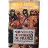 Nouvelles histoires de France des Gaulois à de Gaulle