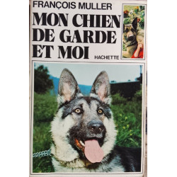 Mon chien de garde et moi