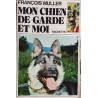Mon chien de garde et moi