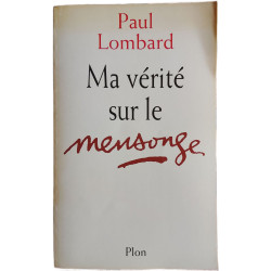 Ma vérité sur le mensonge