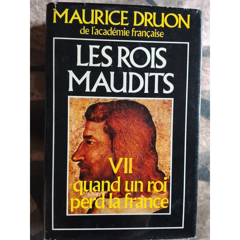 Les rois maudits VII quand un roi perd la France