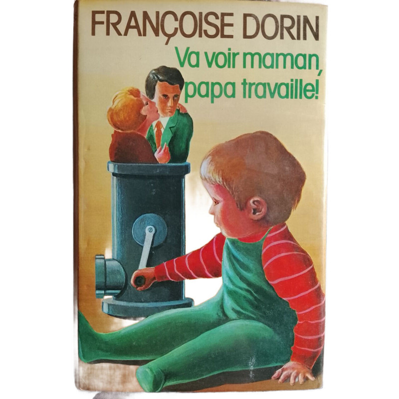 Va voir maman papa travaille