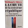 La Chute de la troisième république : Une enquête sur la défaite...