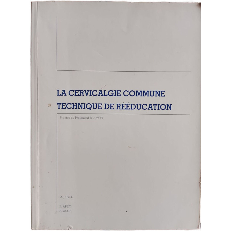 La cervicalgie commune : technique de rééducation