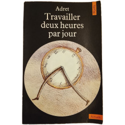 Travailler deux heures par jour