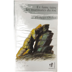 Et faire taire les murmures du roc