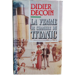 La femme de chambre du Titanic
