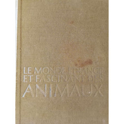 Le monde étrange et fascinant des animaux