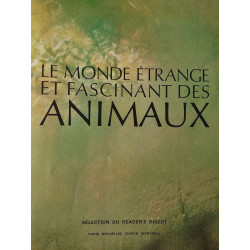 Le monde étrange et fascinant des animaux