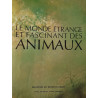 Le monde étrange et fascinant des animaux
