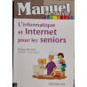 Manuel de survie : L'informatique et Internet pour les seniors