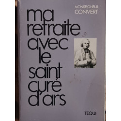 Ma retraite avec le saint curé d'Ars