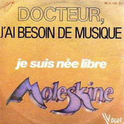 Docteur J'ai Besoin De Musique / Je Suis Née Libre