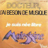 Docteur J'ai Besoin De Musique / Je Suis Née Libre