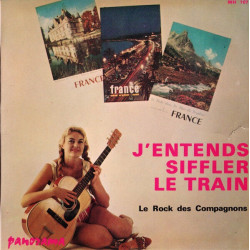 J'Entends Siffler Le Train / Le Rock Des Compagnons