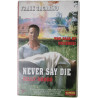 VHS - Never Say Die