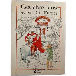 Ces chrétiens qui ont fait l'Europe