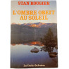 L'ombre obéit au soleil