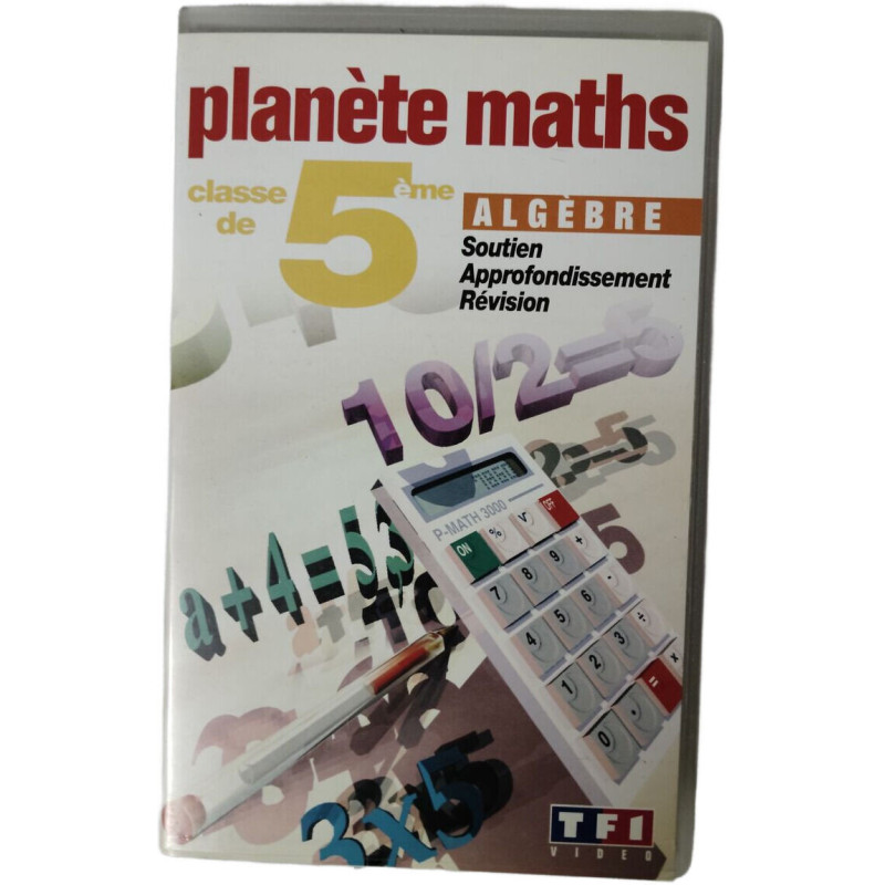 VHS - Planète Maths – classe de 5e – Algèbre