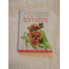 Les 50 meilleures recettes de tomates