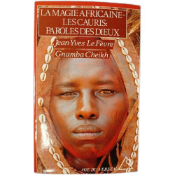 La magie africaine - Les cauris: Paroles des dieux
