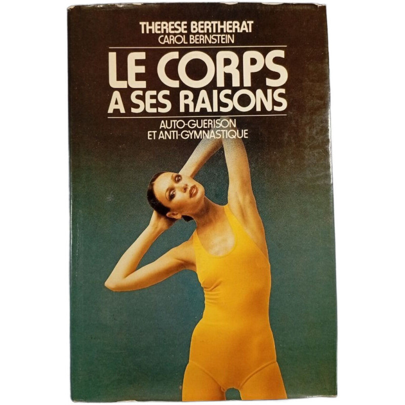 Le corps a ses raisons