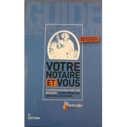 Votre notaire et vous
