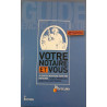 Votre notaire et vous