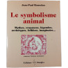 Le Symbolisme Animal - Mythes Croyances Légendes Archétypes...