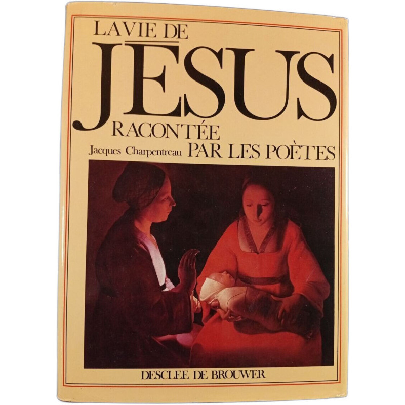 La vie de Jésus racontée par les poètes