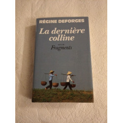 La dernière colline suivi de Fragments