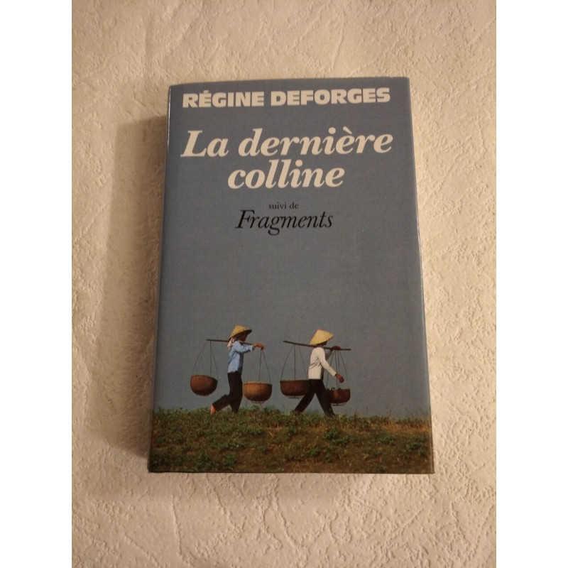 La dernière colline suivi de Fragments