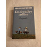 La dernière colline suivi de Fragments