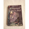 La maison sous la mer