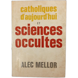 Catholiques d'aujourd'hui et sciences occultes