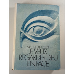 Je veux regarder Dieu en face