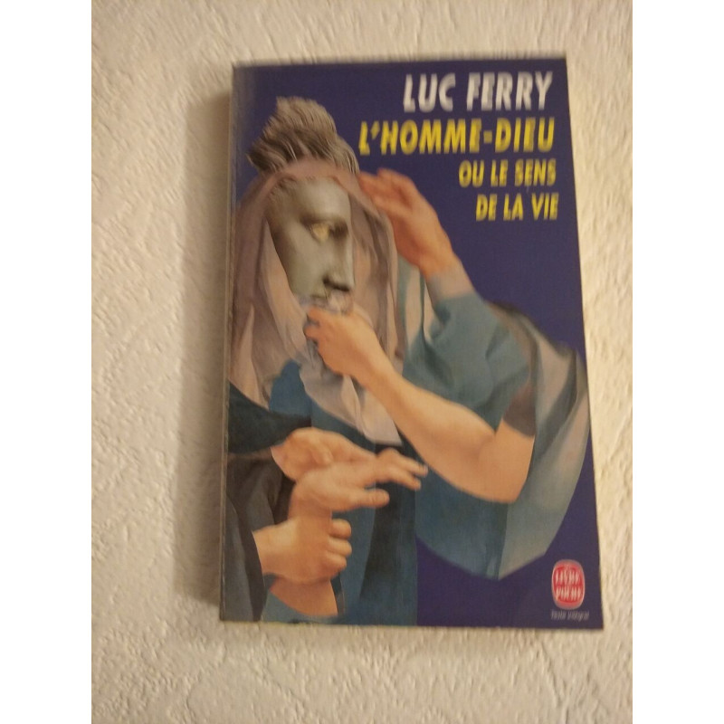 L'homme-Dieu ou le sens de la vie