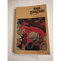 Tout. Gauguin 1873-1889. La peinture