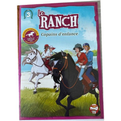 Le Ranch : Copains d'enfance vol.3