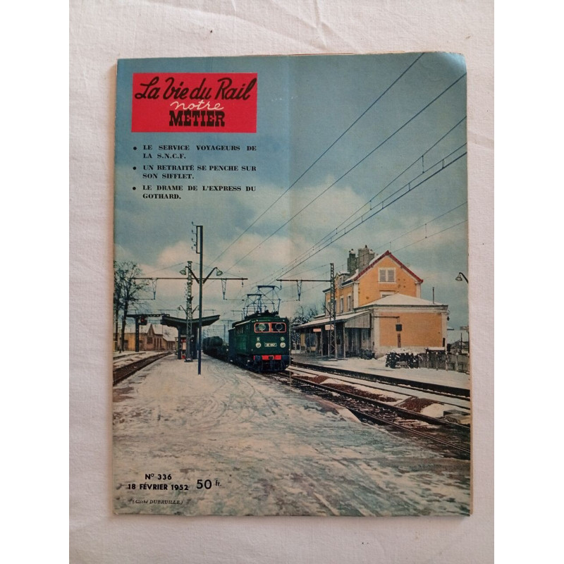 La vie du Rail notre métier/ N° 336 / 18 février 1952
