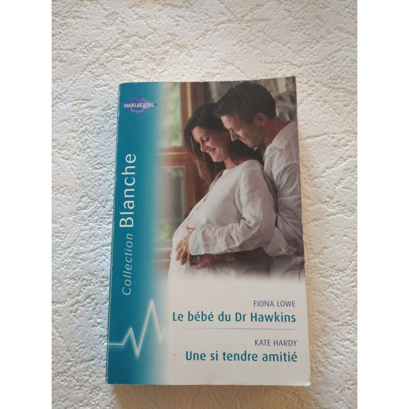 Le bébé du Dr Hawkins / Une si tendre amitié