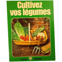 Cultivez vos légumes