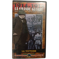 1914-1918 La Grande Guerre : La Victoire