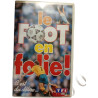 Le foot en folie