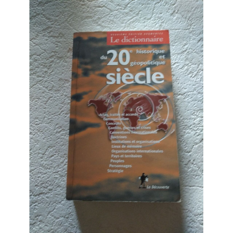 Le dictionnaire du 20e historique et géopolitique siècle
