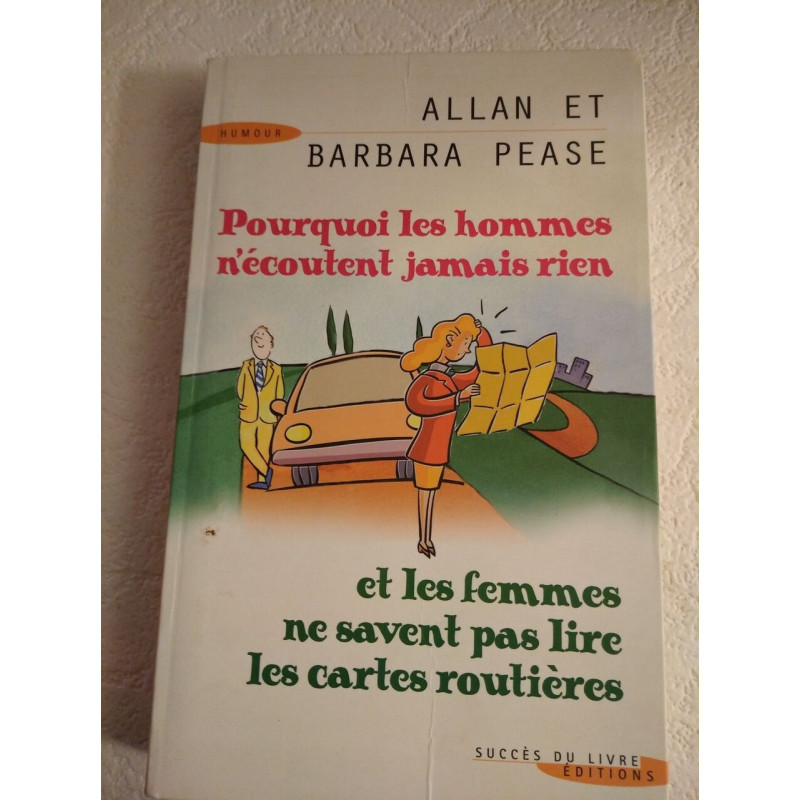 Pourquoi les hommes n'écoutent jamais rien et les femmes ne savent...
