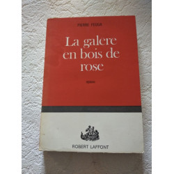 La galère en bois de rose