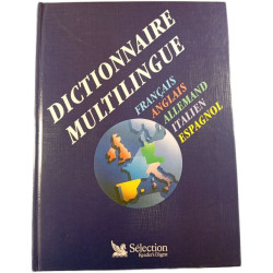 Dictionnaire multilingue : Français anglais allemand italien espagnol